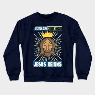 Jesus Reigns Crewneck Sweatshirt